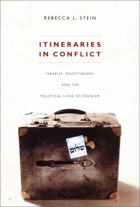 Itineraries in Conflict by Rebecca L. Stein